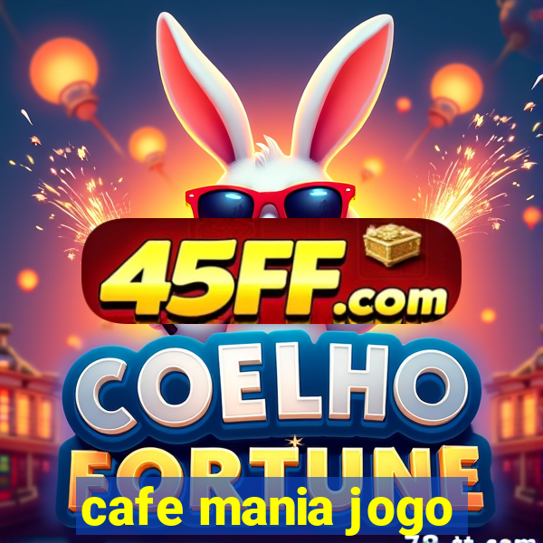 cafe mania jogo